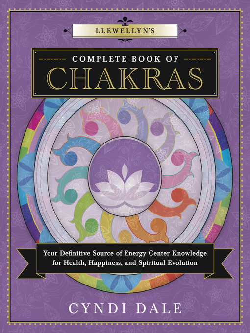 Title details for Llewellyn's Complete Book of Chakras by Cyndi Dale - Available